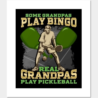 Some Grandpas Play Bingo Real Grandpas Play Pickleball Posters and Art